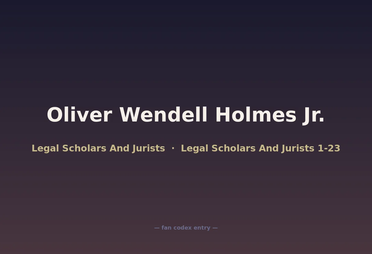 Oliver Wendell Holmes Jr.